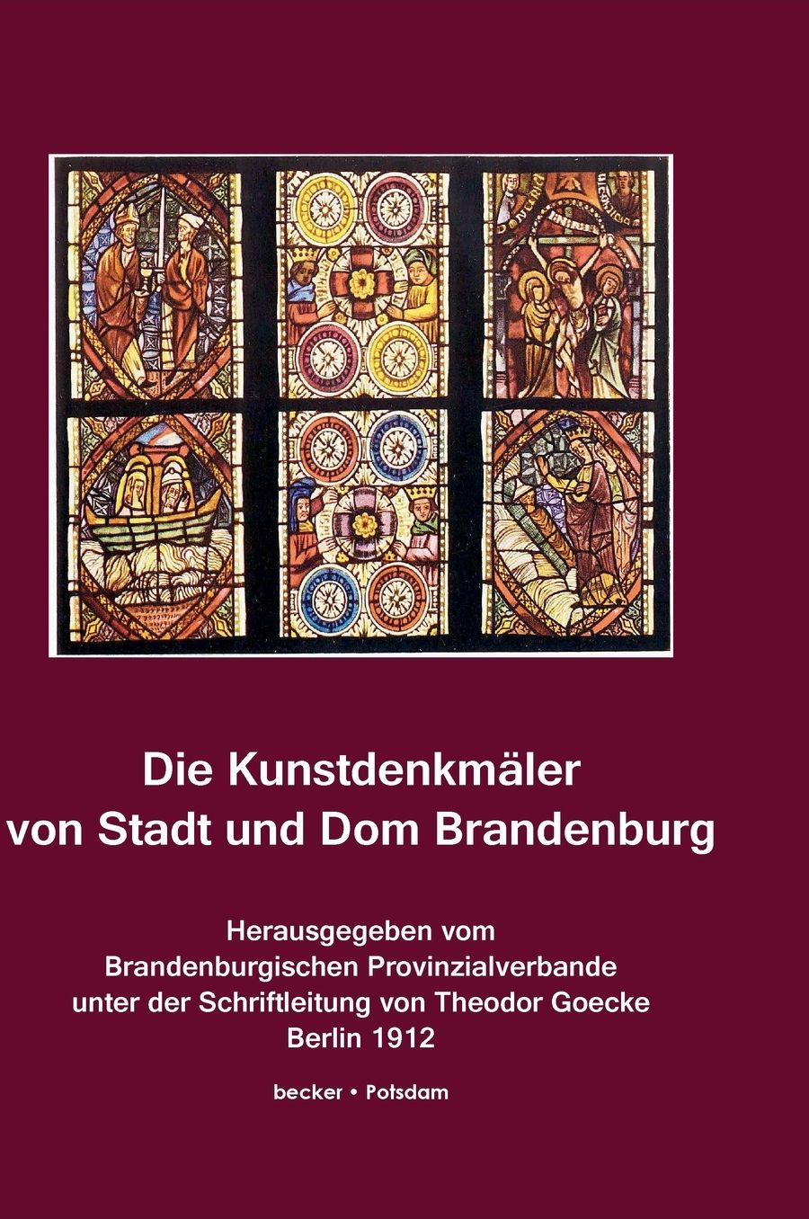 Die Kunstdenkmäler von Stadt und Dom Brandenburg