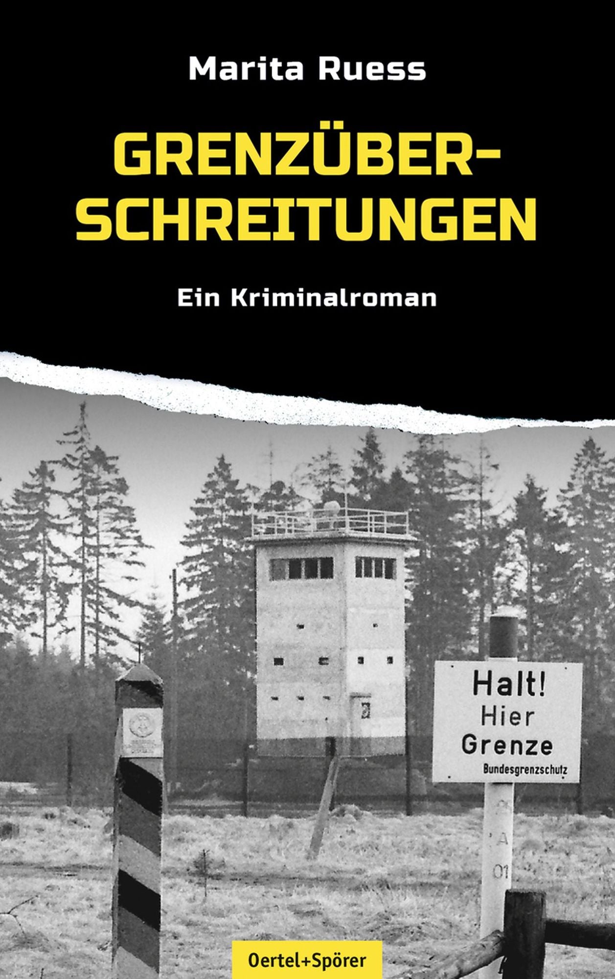 Grenzüberschreitungen: Ein Kriminalroman