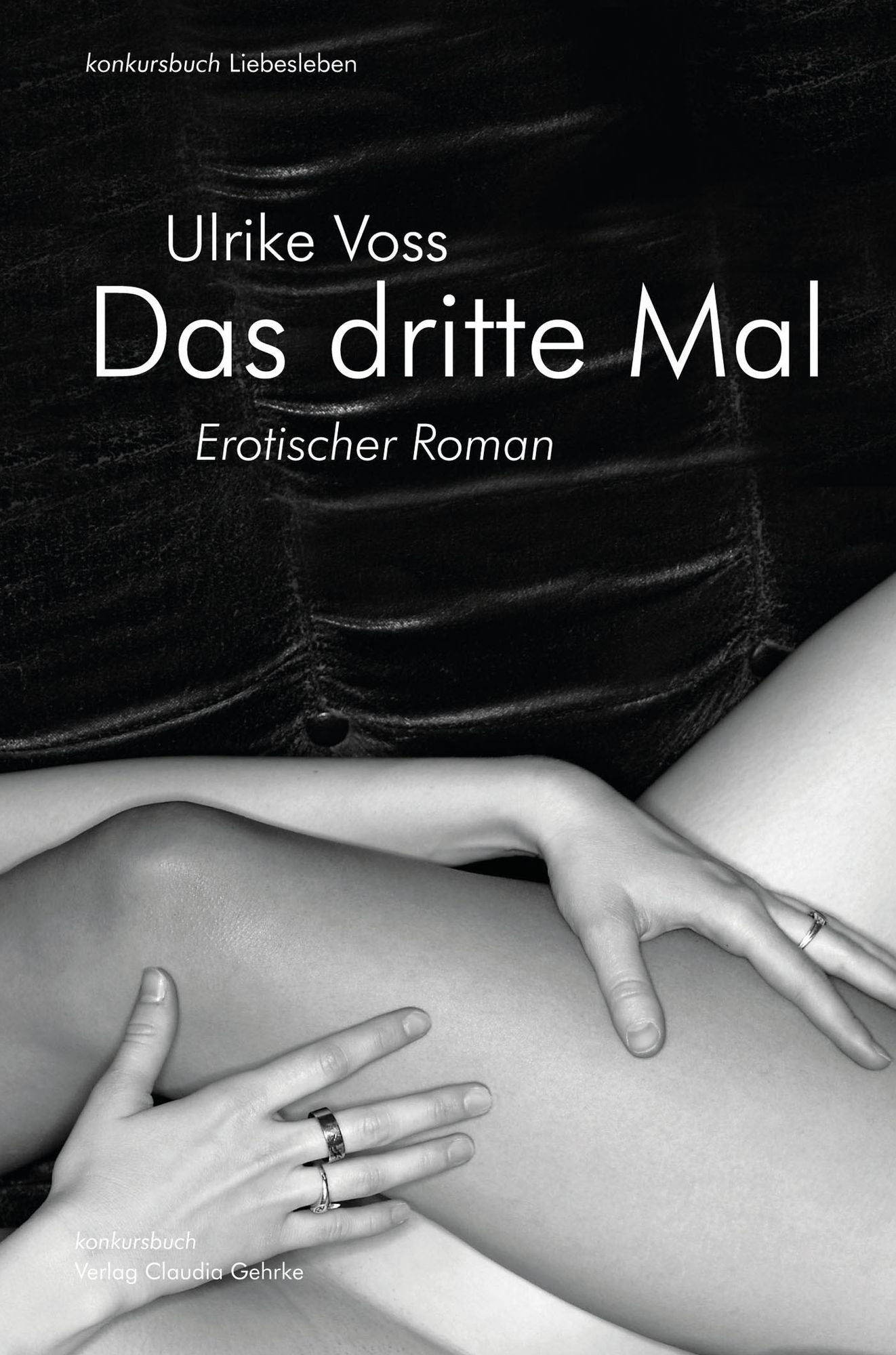 Das dritte Mal: Erotischer Roman