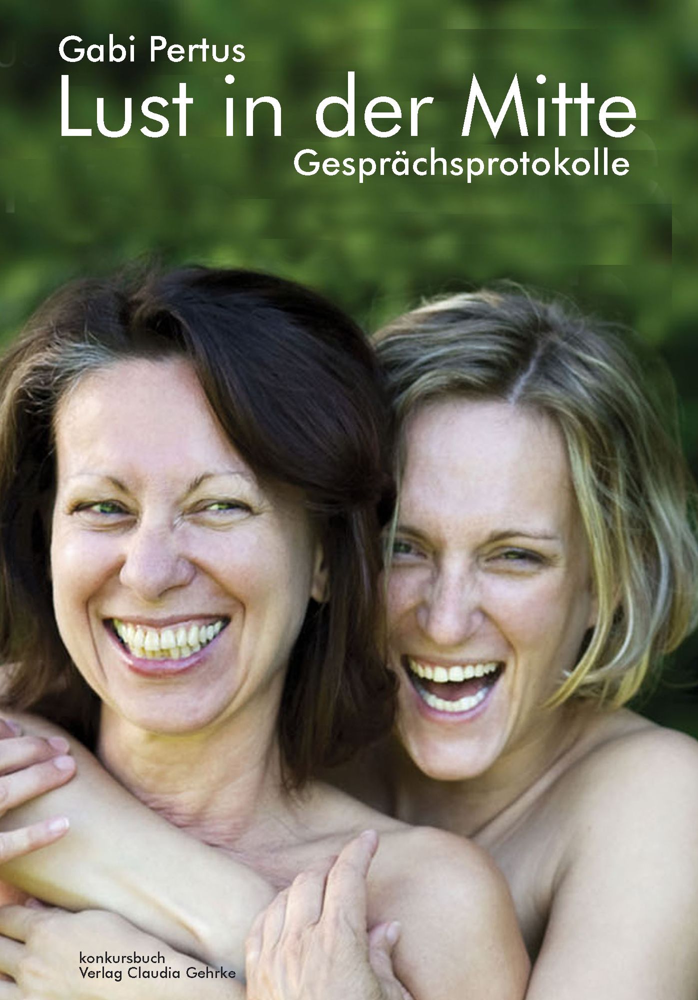 Lust in der Mitte: Gesprächsprotokolle