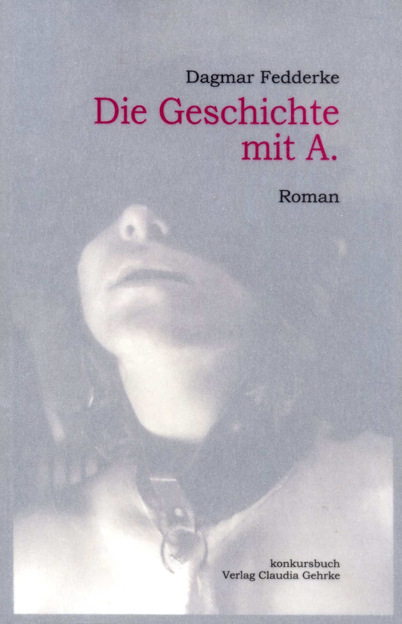 Die Geschichte mit A.: Erotischer Roman