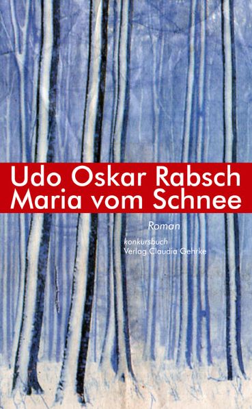 Maria vom Schnee: Roman