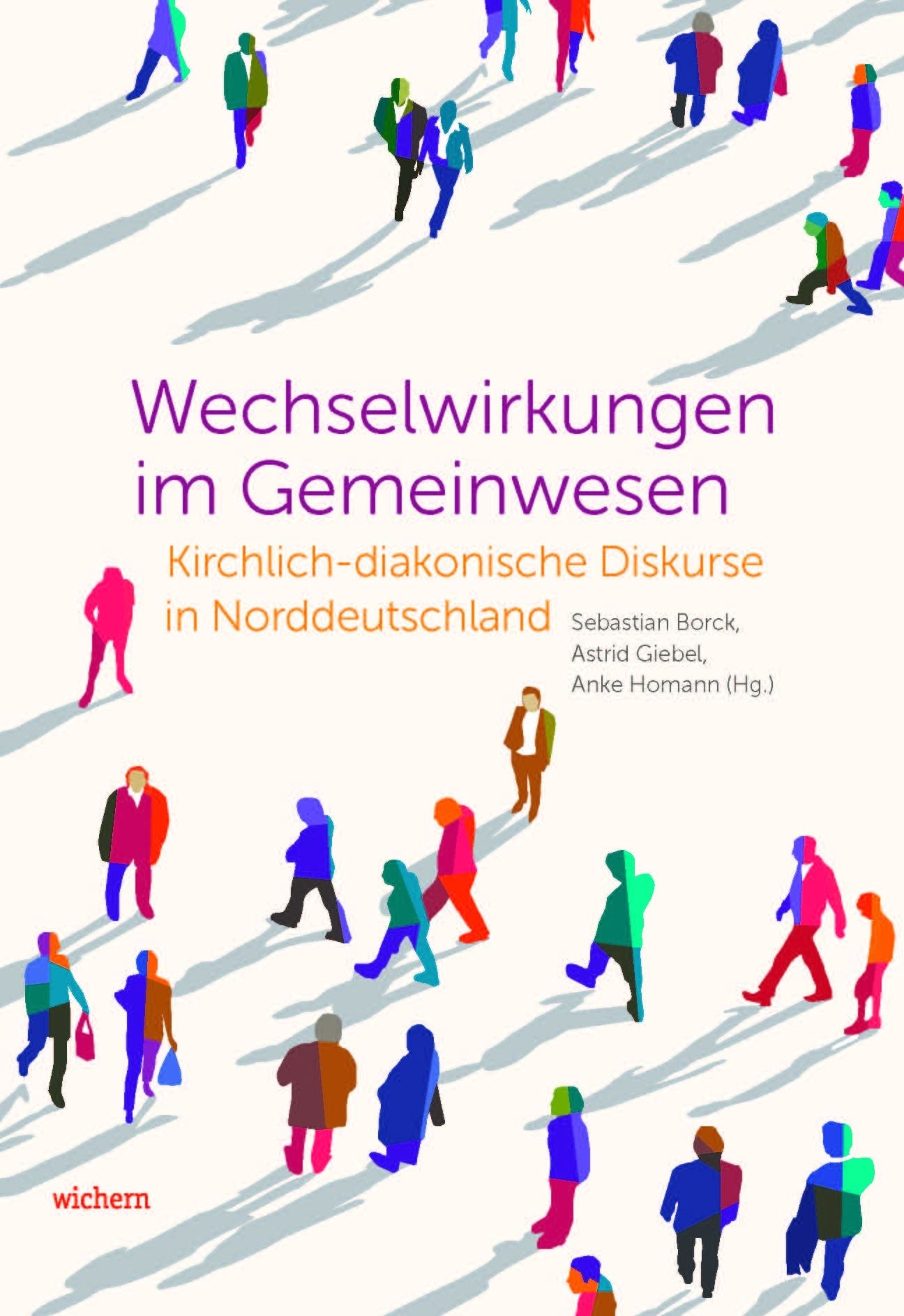 Wechselwirkungen im Gemeinwesen: Kirchlich-diakonische Diskurse in Norddeutschland