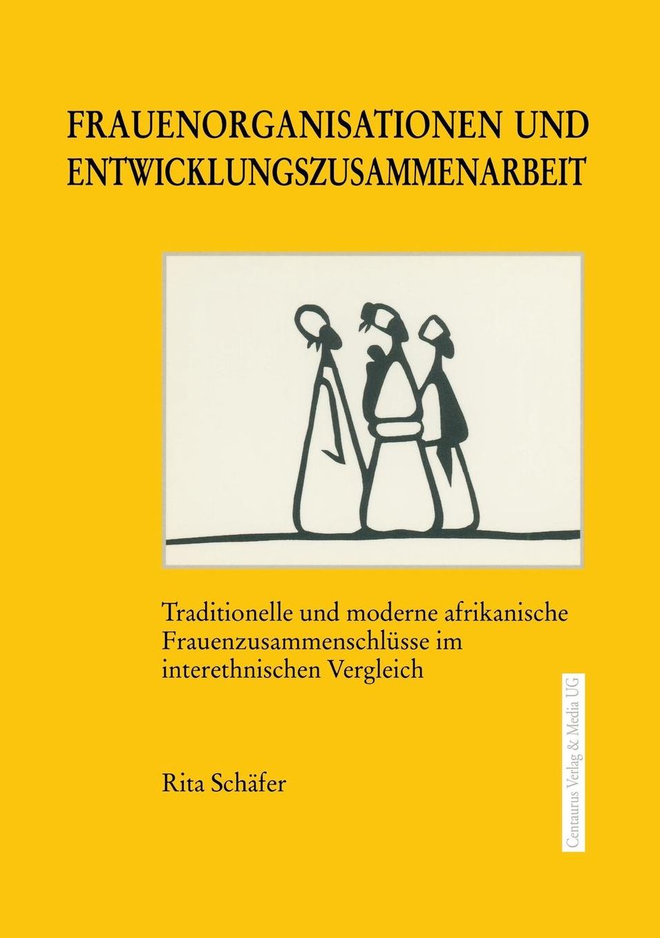 Frauenorganisationen und Entwicklungszusammenarbeit: Traditionelle und moderne afrikanische Frauenzusammenschlusse im interethnischen Vergleich