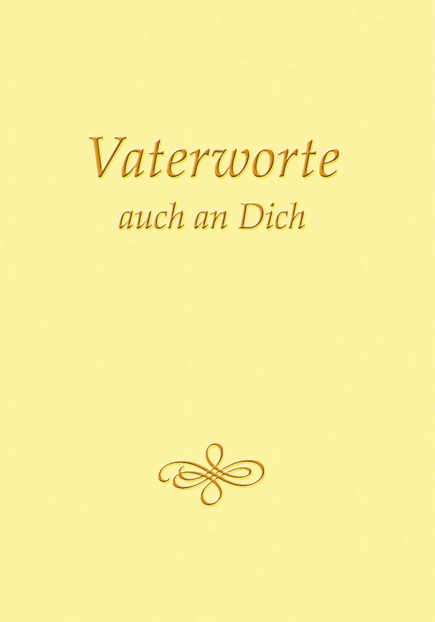 Vaterworte auch an Dich