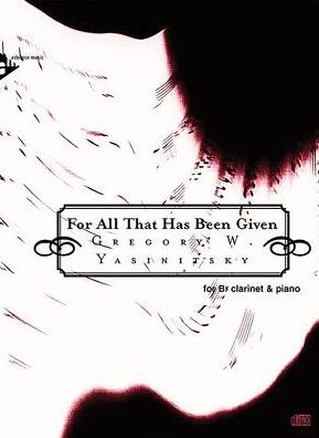 For All That Has Been Given: For B-Flat Clarinet and Piano, Book & CD