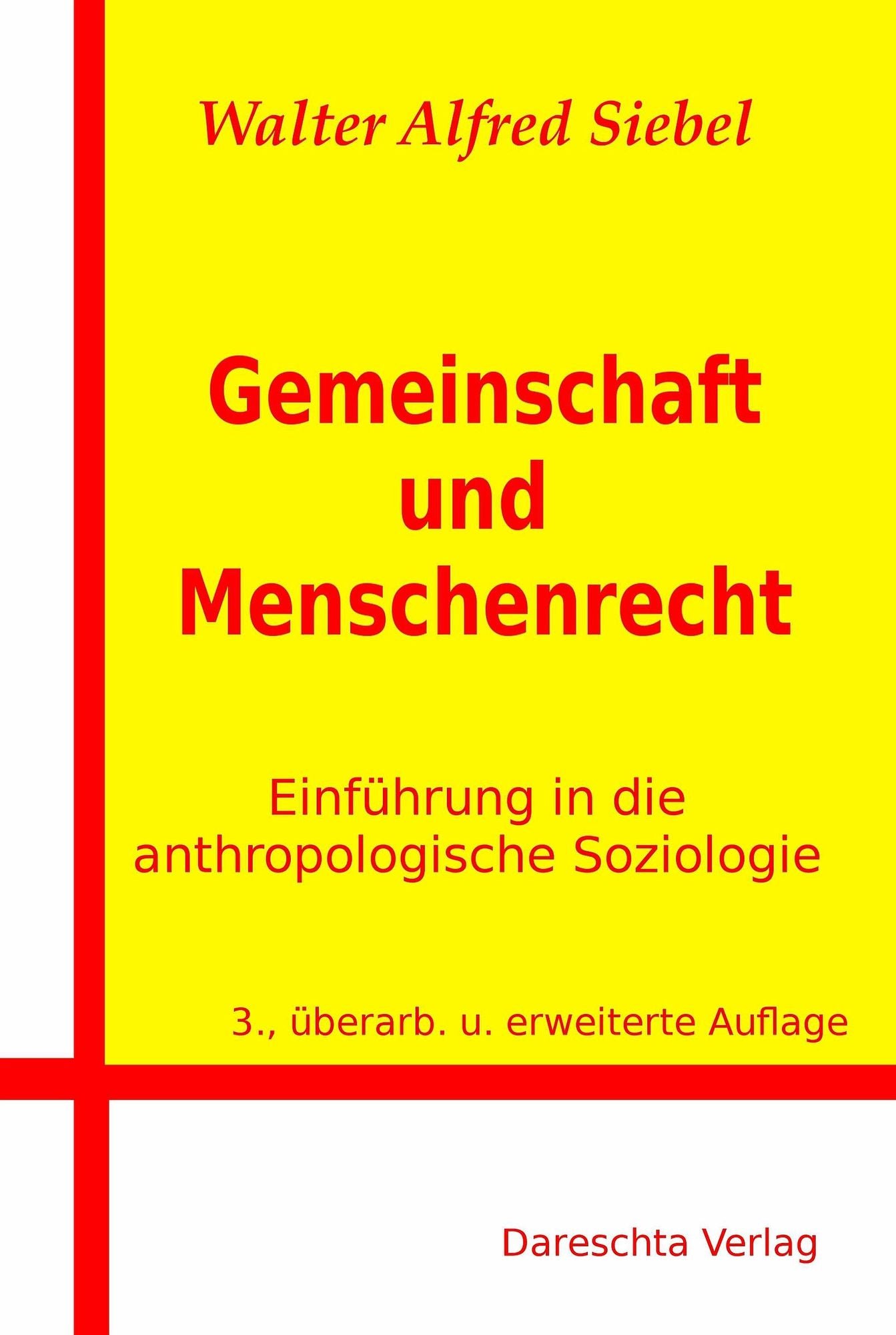 Gemeinschaft und Menschenrecht: Einführung in die anthropologische Soziologie