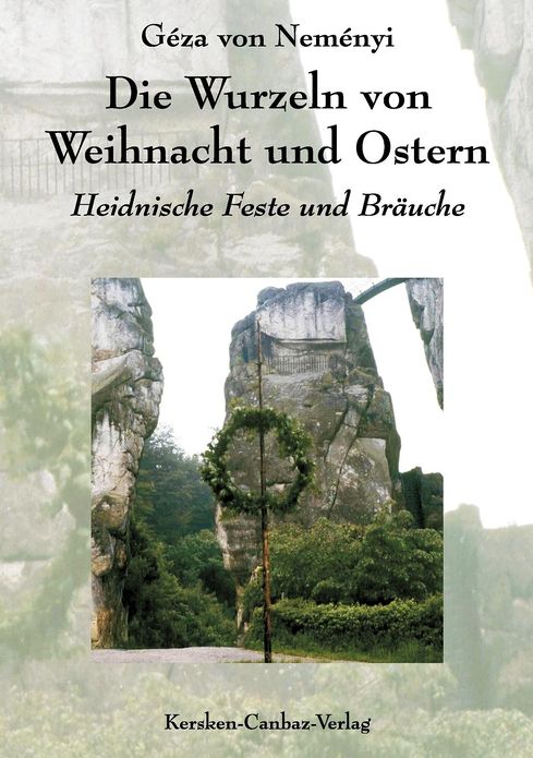 Die Wurzeln von Weihnacht und Ostern