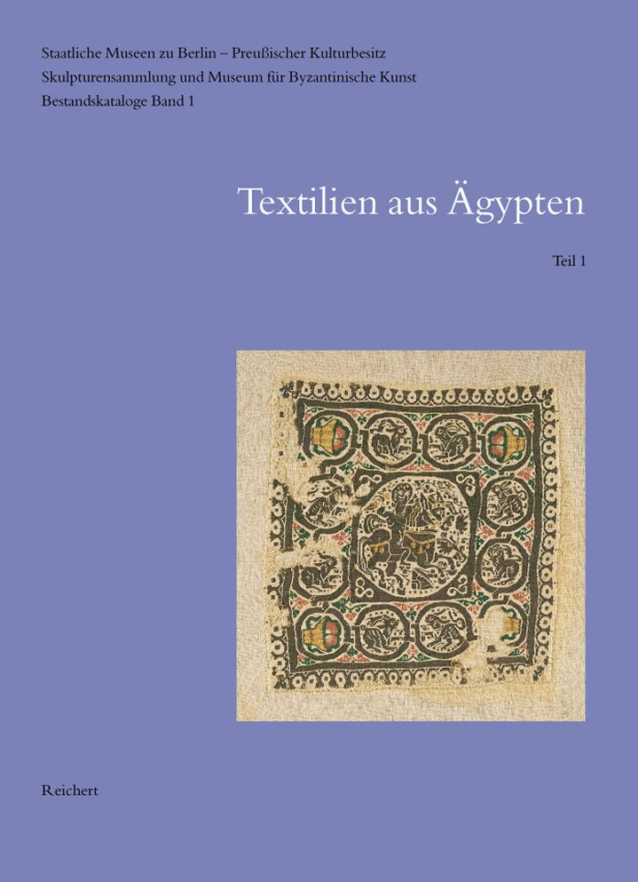 Textilien aus Agypten: Textilien aus dem Vorbesitz Theodor Graf, Carl Schmidt und dem Agyptischen Museum Berlin