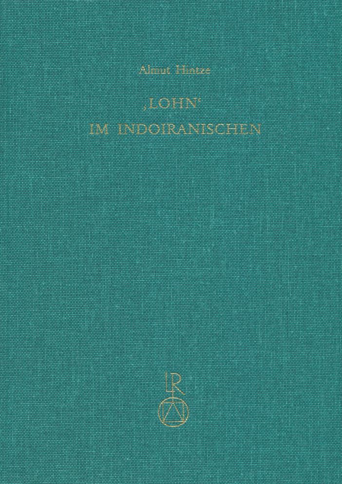 Lohn im Indoiranischen: Eine semantische Studie des Rigveda und Avesta