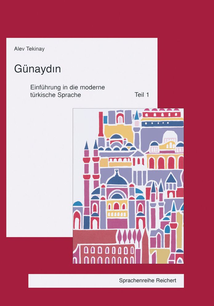 Gunaydin: Einfuhrung in die moderne turkische Sprache. Teil 1