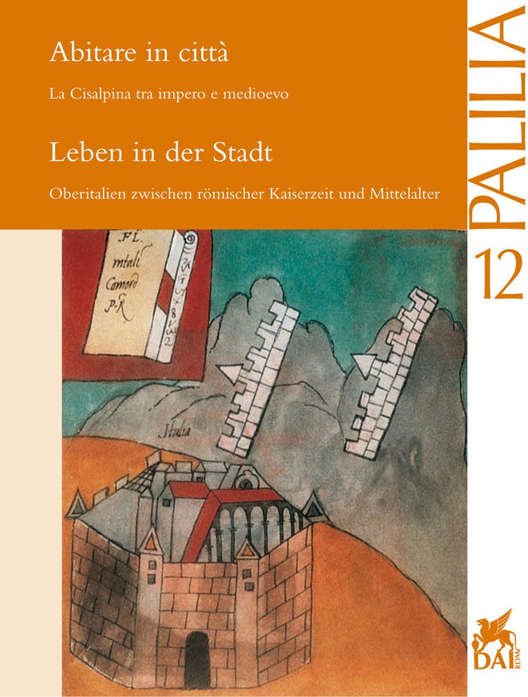 Abitare in citta. La Cisalpina tra impero e medioevo. Leben in der Stadt. Oberitalien zwischen romischer Kaiserzeit und Mittelalter. Kolloquium am vierten und funften November 1999 in Rom
