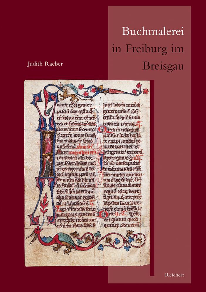 Buchmalerei in Freiburg im Breisgau: Ein Zisterzienserbrevier aus dem fruhen 14. Jahrhundert. Zur Geschichte des Breviers und seiner Illumination