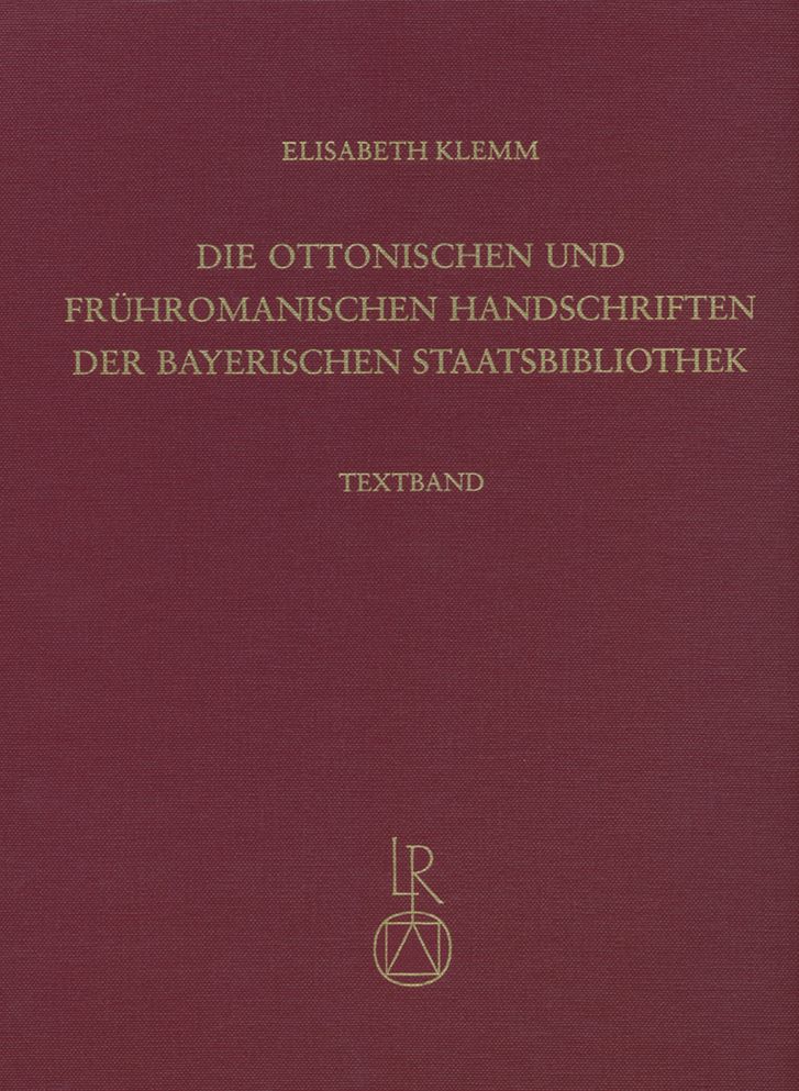 Die ottonischen und fruhromanischen Handschriften der Bayerischen Staatsbibliothek