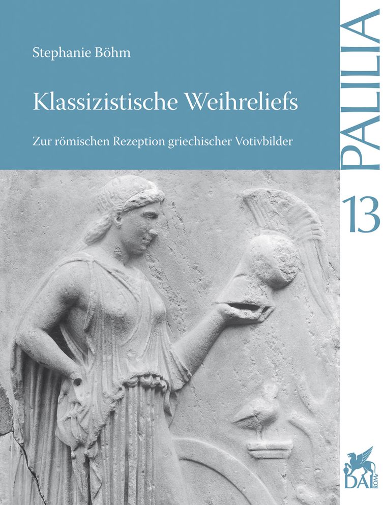 Klassizistische Weihreliefs: Zur romischen Rezeption griechischer Votivbilder