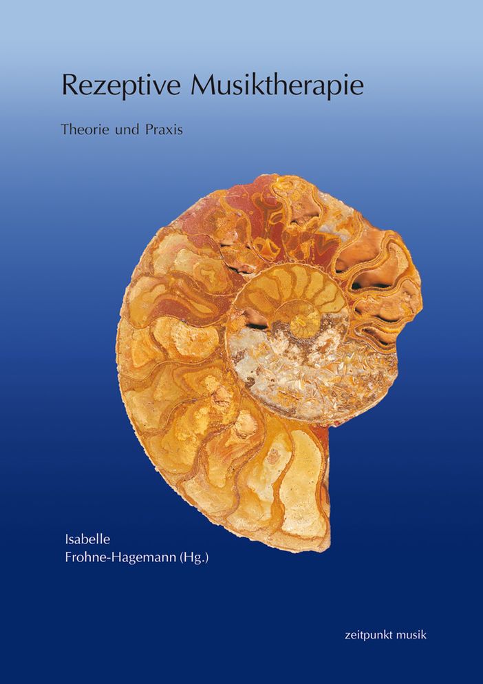 Rezeptive Musiktherapie: Theorie und Praxis