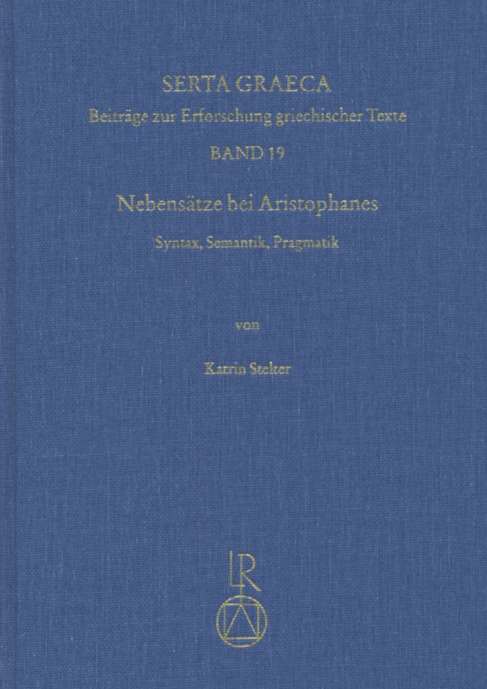 Nebensatze bei Aristophanes: Syntax, Semantik, Pragmatik