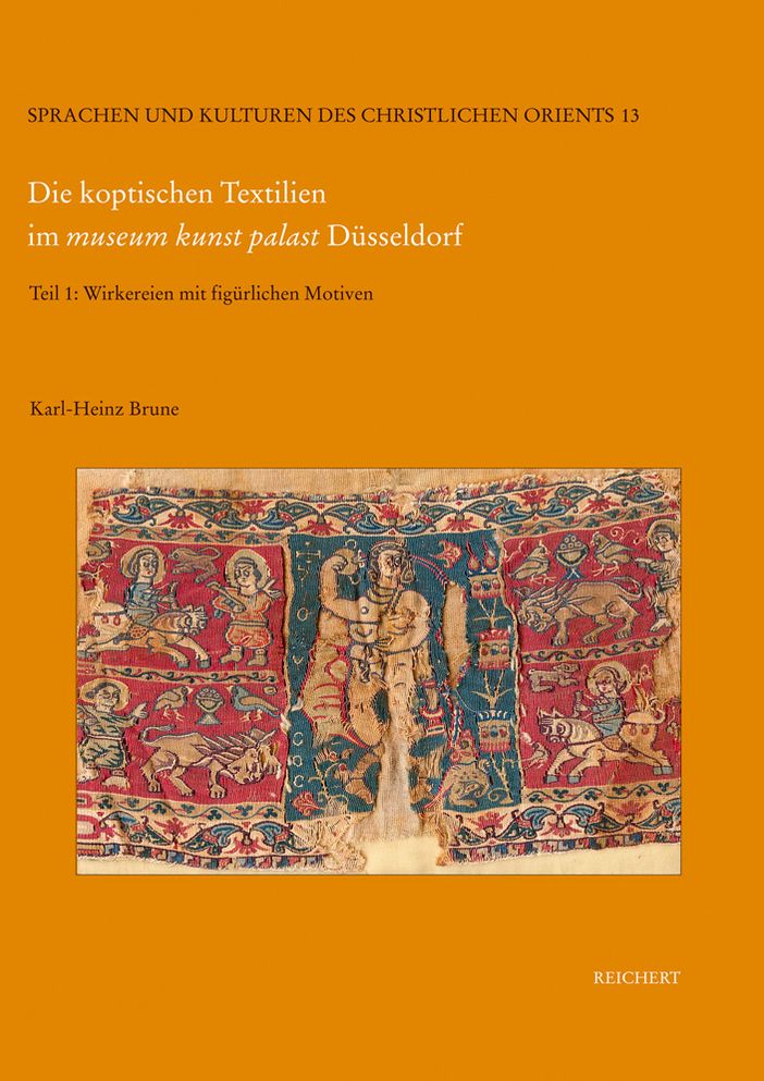 Die koptischen Textilien im museum kunst palast Dusseldorf: Teil 1: Wirkereien mit figurlichen Motiven
