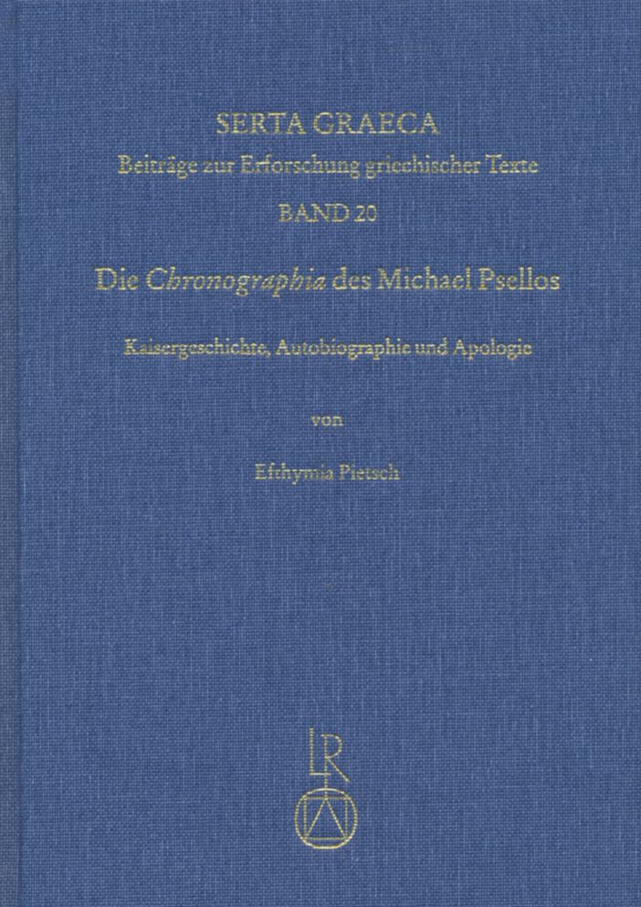 Die Chronographia des Michael Psellos: Kaisergeschichte, Autobiographie und Apologie