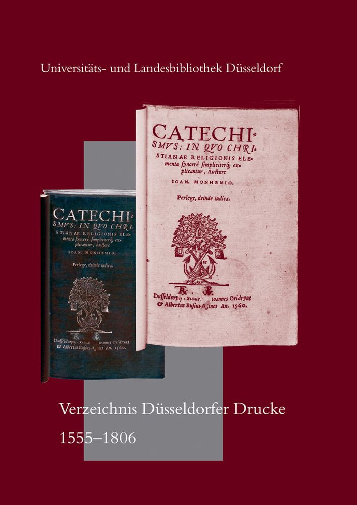 Verzeichnis Dusseldorfer Drucke 1555 bis 1806: Eine Bibliographie