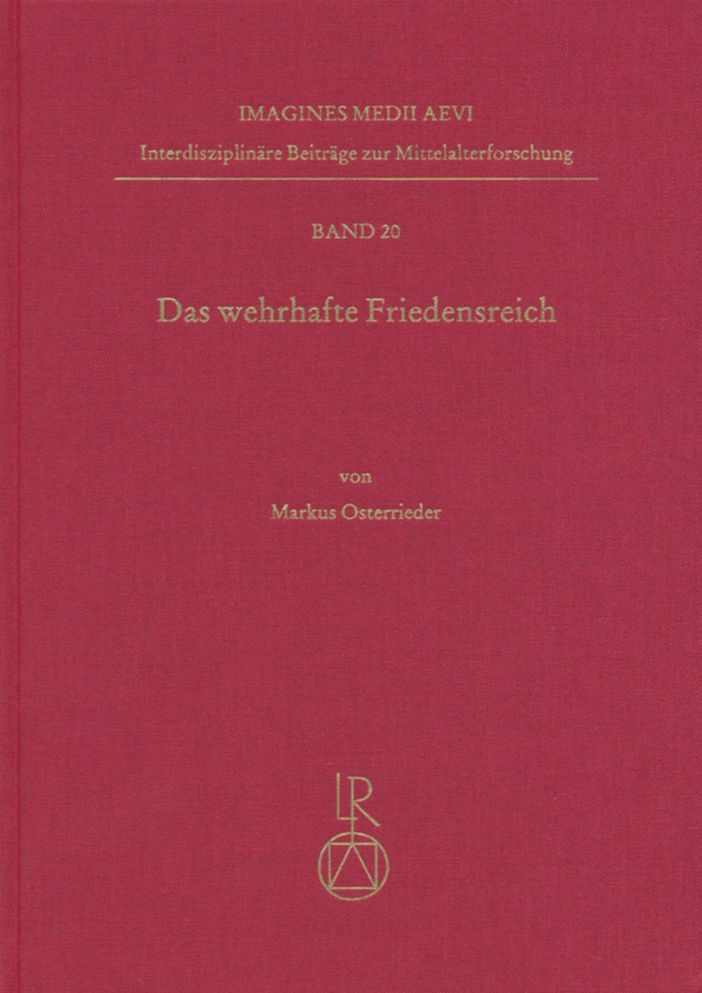Das wehrhafte Friedensreich: Bilder von Krieg und Frieden in Polen-Litauen (1505 bis 1595)