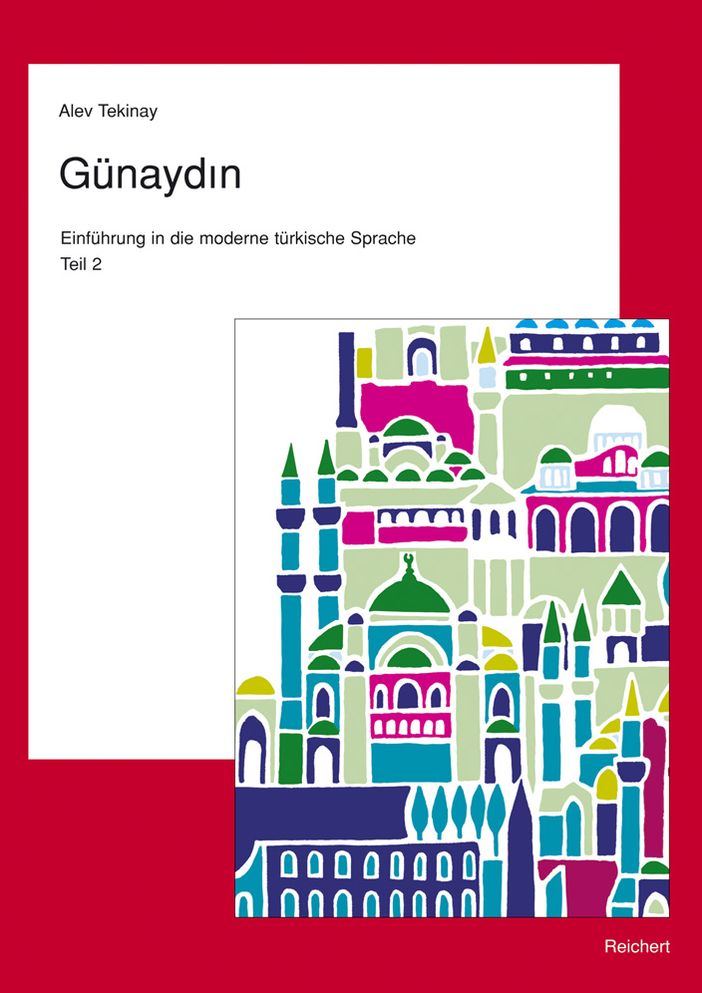 Gunaydin. Teil 2. Turkisch fur Fortgeschrittene: Einfuhrung in die moderne turkische Sprache