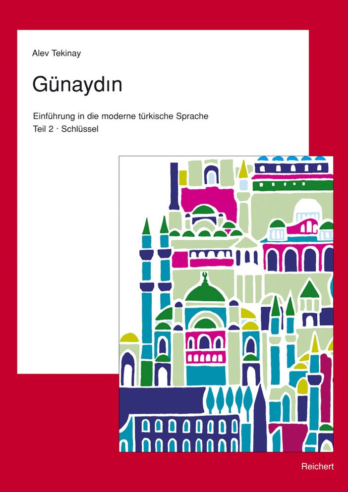 Gunaydin. Teil 2. Turkisch fur Fortgeschrittene: Schlussel zu Teil 2