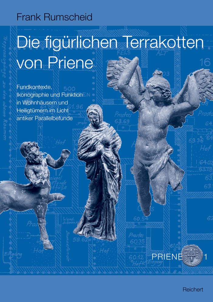 Die Figurlichen Terrakotten Von Priene: Fundkontexte, Ikonographie Und Funktion in Wohnhausern Und Heiligtumern Im Licht Antiker Parallelbefunde