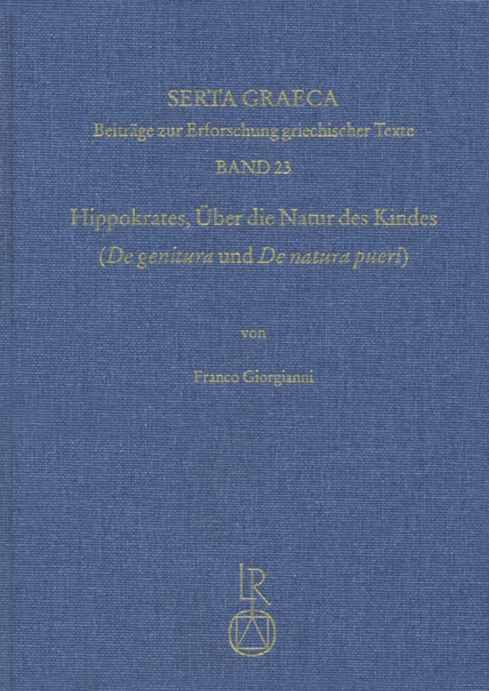 Hippokrates. Uber die Natur des Kindes (De genitura und De natura pueri)