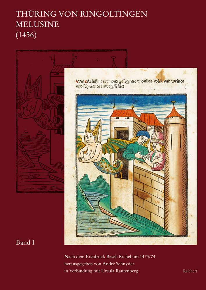 Thuring von Ringoltingen. Melusine (1456): Nach dem Erstdruck Basel: Richel um 1473/74