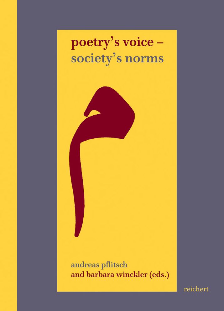 Poetry's Voice-- Society's Norms: Forms of Interaction between Middle Eastern Writers and Their Societies: Dedicated to Angelika Neuwirth