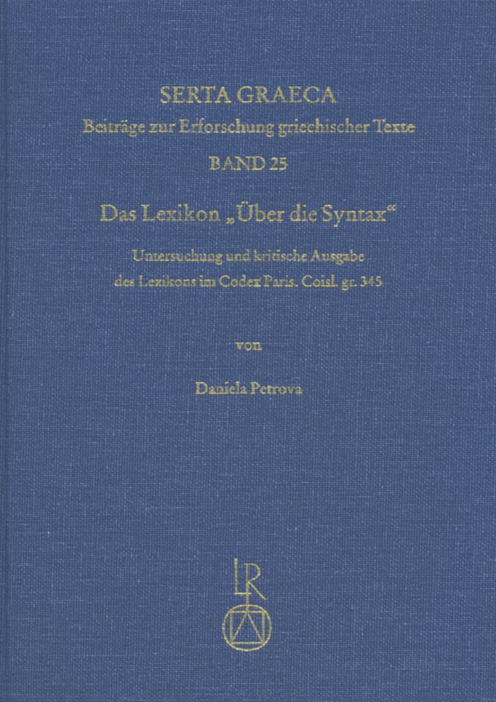 Das Lexikon Uber Die Syntax: Untersuchung Und Kritische Ausgabe Des Lexikons Im Codex Paris. Coisl. Gr. 345