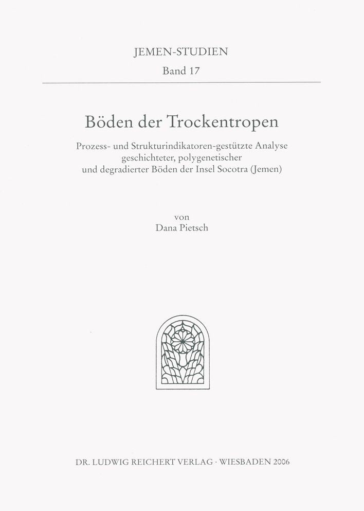 Boden Der Trockentropen: 'Prozess- Und Strukturindikatoren-Gestutzte Analyse Geschichteter, Polygenetischer Und Degradierter Boden Der Insel So