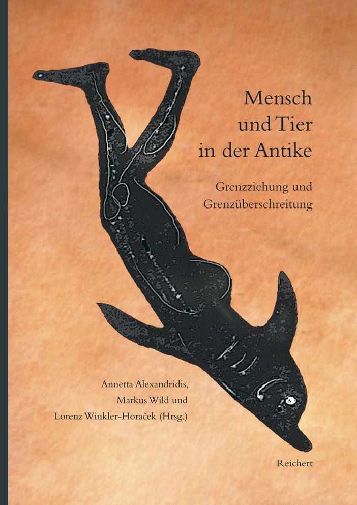 Mensch Und Tier in Der Antike: Grenzziehung Und Grenzuberschreitung