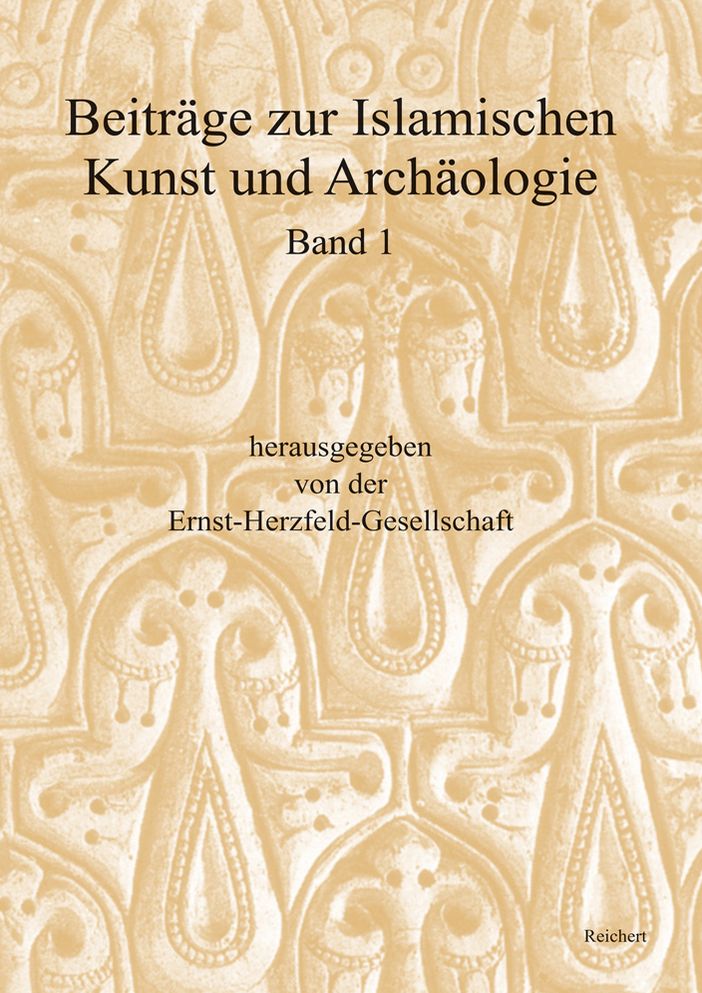 Beitráge Zur Islamischen Kunst und Archáologie