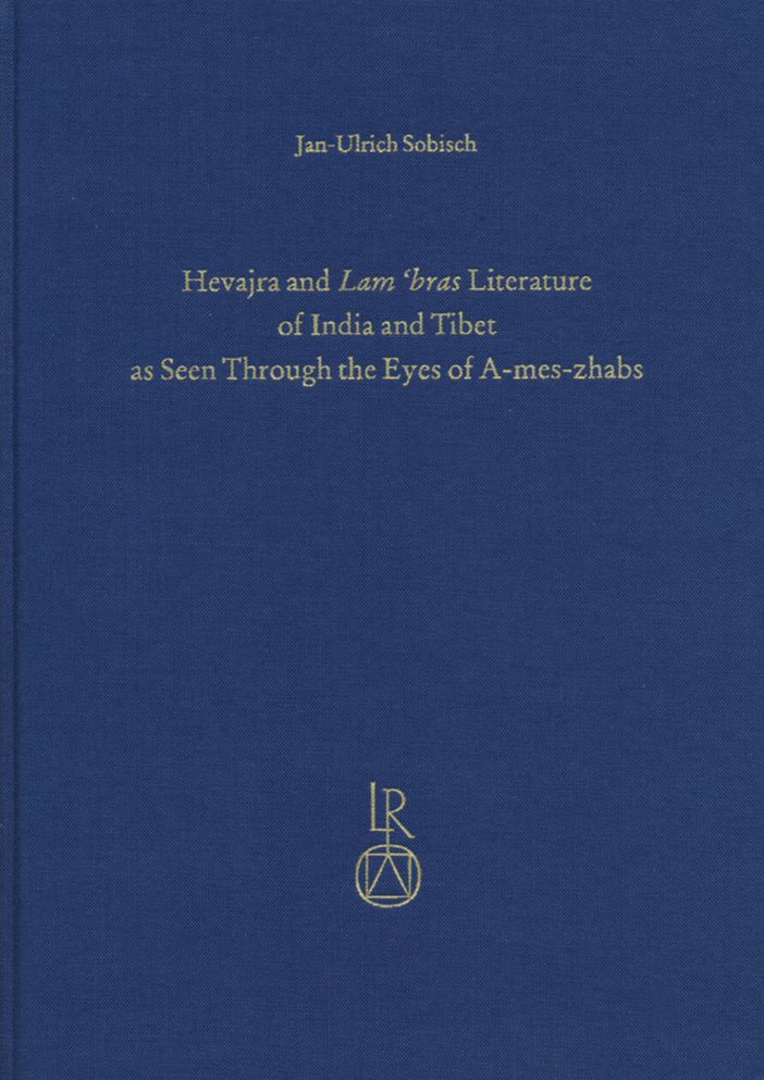 Hevajra and Lam bras Literature of India and Tibet as Seen Through the Eyes of A-mes-zhab