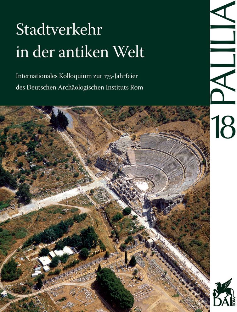 Stadtverkehr in der antiken Welt: Internationales Kolloquium zur 175-Jahrfeier des Deutschen Archaologischen Instituts Rom, 21. bis 23. April 2004