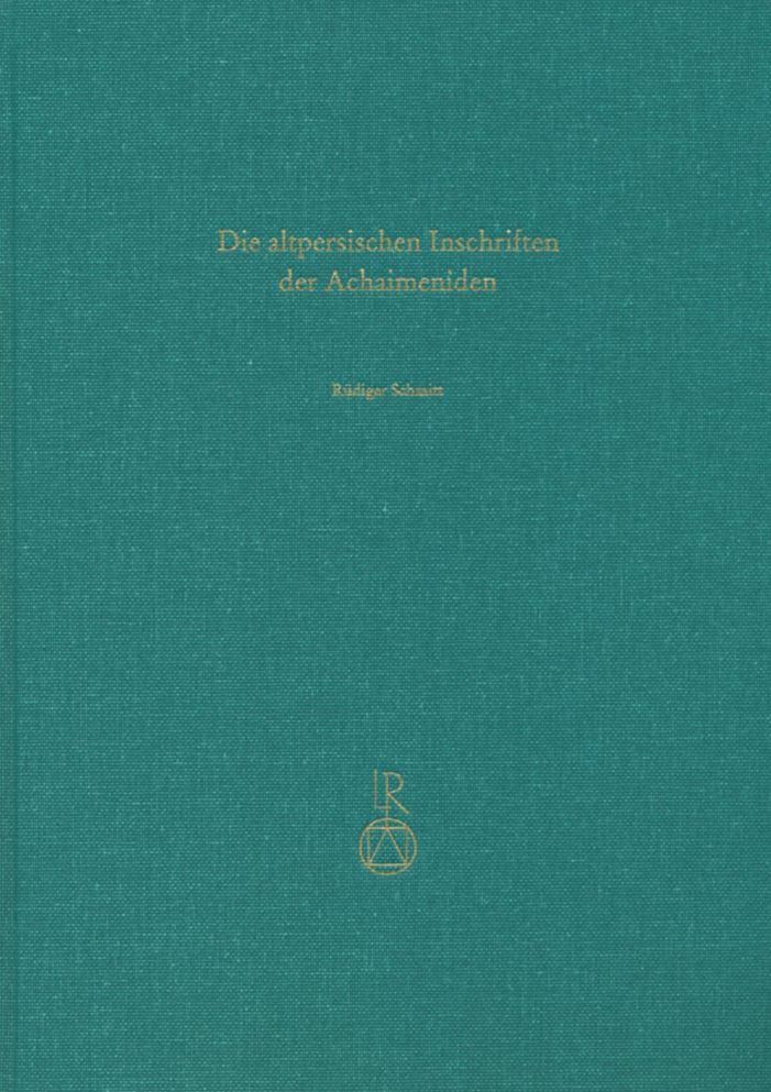 Die Altpersischen Inschriften der Achaimeniden: Editio minor mit deutscher Ubersetzung