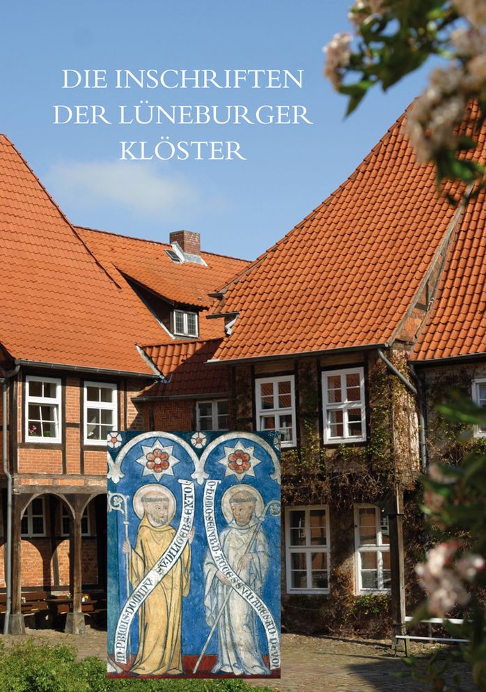 Die Inschriften der Luneburger Kloster: Ebstorf, Isenhagen, Lune, Medingen, Walsrode, Wienhausen