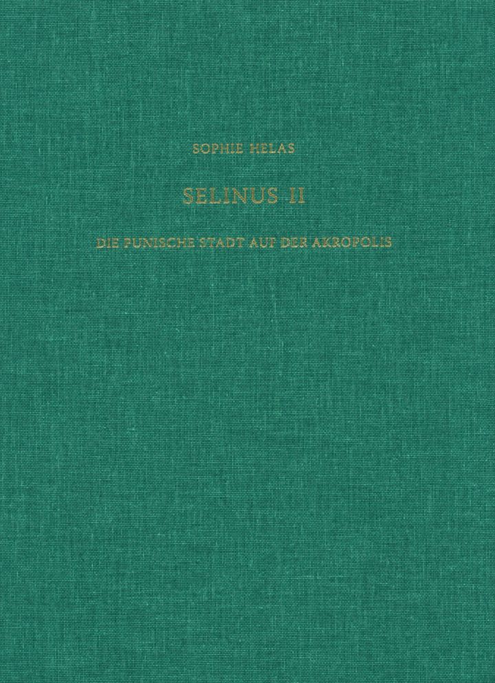 Selinus II: Die punische Stadt auf der Akropolis