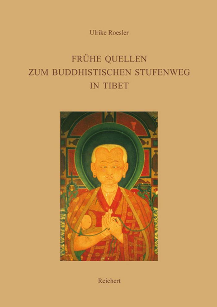 Fruhe Quellen zum buddhistischen Stufenweg in Tibet: Indische und tibetische Traditionen im dPe chos des Po-to-ba Rin-chen-gsal