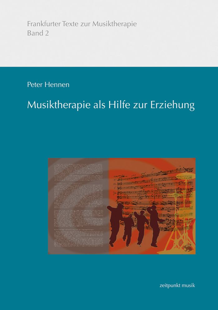 Musiktherapie als Hilfe zur Erziehung: Therapeutische Leistungen im Auftrag der Jugendhilfe