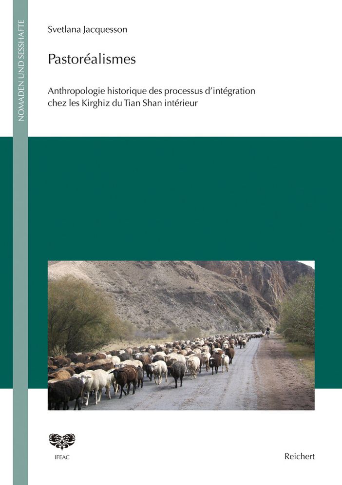 Pastorealismes: Anthropologie historique des processus d'integration chez les Kirghiz du Tian Shan interieur