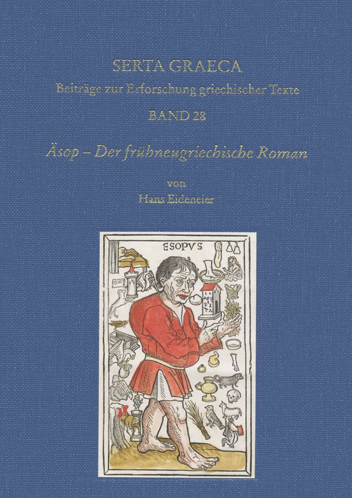 Asop - Der fruhneugriechische Roman: Einfuhrung, Ubersetzung, Kommentar. Kritische Ausgabe