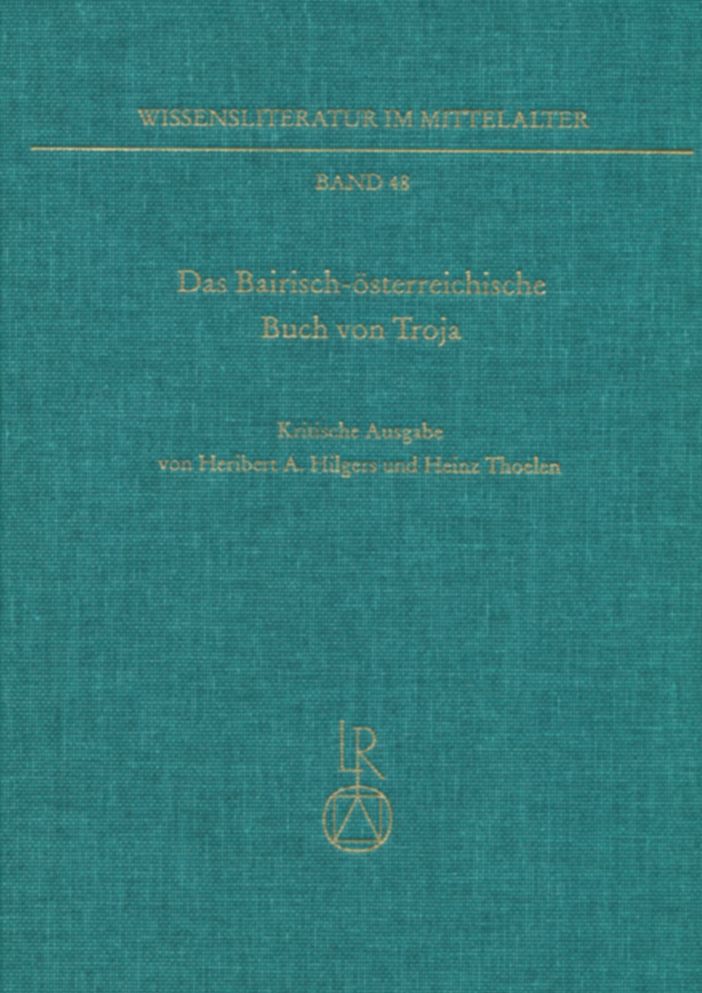 Das Bairisch-osterreichische Buch von Troja: ('Buch von Troja II'). Kritische Ausgabe