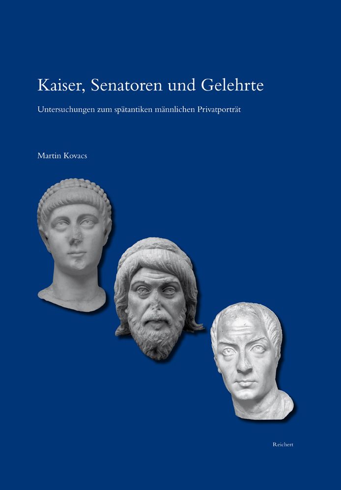 Kaiser, Senatoren und Gelehrte: Untersuchungen zum spatantiken mannlichen Privatportrat