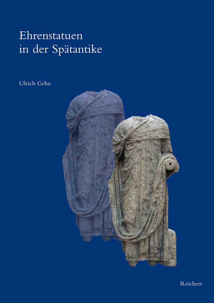 Ehrenstatuen in der Spatantike: Chlamydati und Togati