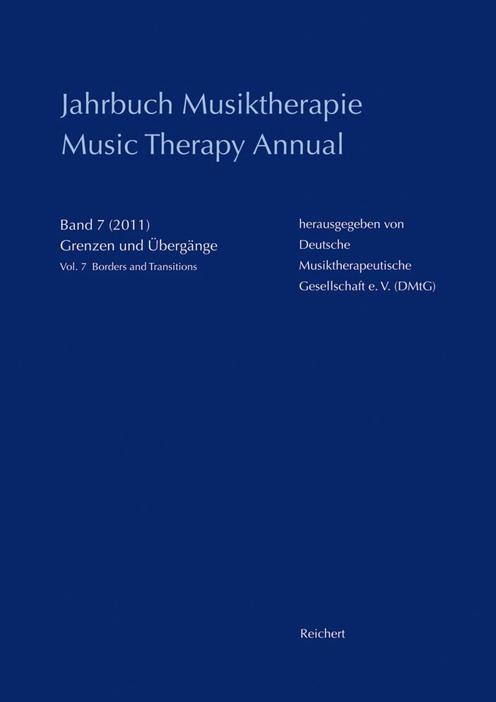 Jahrbuch Musiktherapie / Music Therapy Annual Volume 7(2011) Grenzen und Ubergange / Vol. 7 (2011) Borders and Transitions