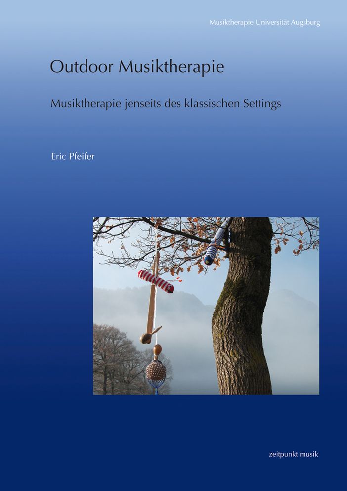 Outdoor Musiktherapie: Musiktherapie jenseits des klassischen Settings
