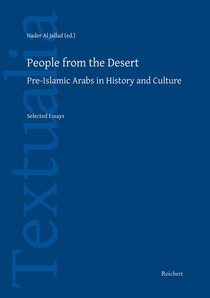 People from the Desert: Pre-Islamic Arabs in History and Culture